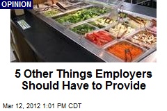 5 Other Things Employers Should Have to Provide