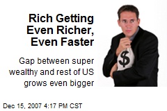 Rich Getting Even Richer, Even Faster