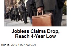 Jobless Claims Drop, Reach 4-Year Low