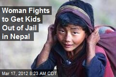 Woman Fights to Get Kids Out of Jail in Nepal