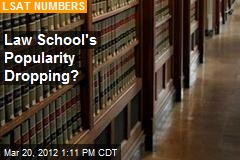 Law School&#39;s Popularity Dropping?