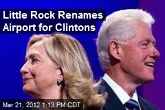 Little Rock Renames Airport for Clintons