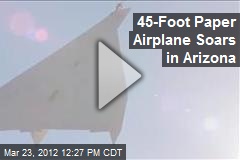 45-Foot Paper Airplane Soars in Arizona