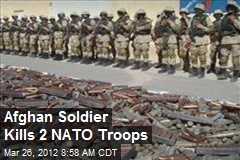 Afghan Soldier Kills 2 NATO Troops