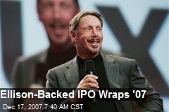 Ellison-Backed IPO Wraps '07