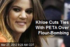 Khloe Cuts Ties With PETA Over Flour-Bombing
