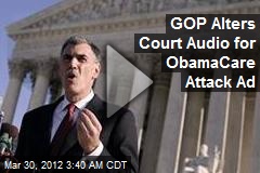 GOP &#39;Mashes Up&#39; Court Audio for ObamaCare Attack Ad