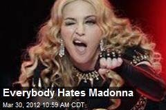 Everybody Hates Madonna