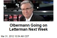 Olbermann Going on Letterman Next Week