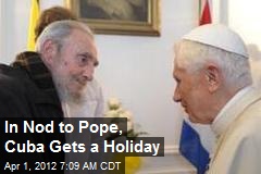 In Nod to Pope, Cuba to Honor Good Friday