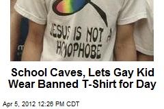 School Caves, Lets Gay Kid Wear Banned T-Shirt for Day
