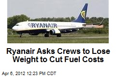 Ryanair Asks Crews to Lose Weight to Cut Fuel Costs
