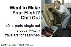 Want to Make Your Flight? Chill Out