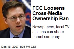 FCC Loosens Cross-Media Ownership Ban