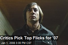 Critics Pick Top Flicks for '07