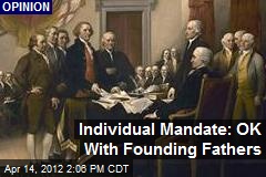 Individual Mandate: OK With Founding Fathers