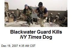 Blackwater Guard Kills NY Times Dog