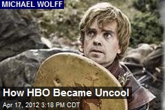 How HBO Became Uncool