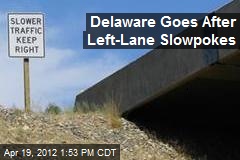 Delaware Goes After Left-Lane Slowpokes