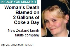 Woman&#39;s Death Blamed on 2 Gallons of Coke a Day