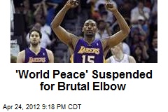 &#39;World Peace&#39; Suspended for Brutal Elbow