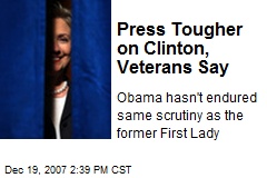 Press Tougher on Clinton, Veterans Say