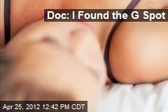 Doc: I Found the G Spot