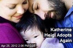 Katherine Heigl Adopts Again