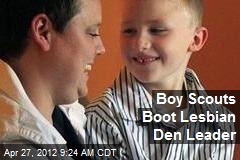 Boy Scouts Boot Lesbian Den Leader