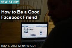How to Be a Good Facebook Friend