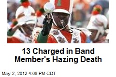 13 Charged in Band Member&#39;s Hazing Death