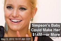 Simpson&#39;s Baby Could Make Her $14M&mdash;or More