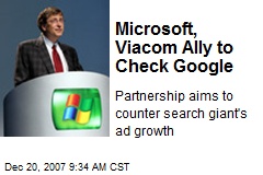 Microsoft, Viacom Ally to Check Google