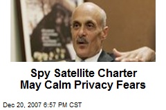 Spy Satellite Charter May Calm Privacy Fears