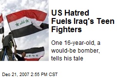 US Hatred Fuels Iraq's Teen Fighters