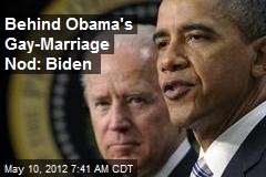 Behind Obama&#39;s Gay-Marriage Nod: Biden