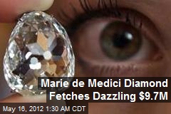 Marie de Medici Diamond Fetches Dazzling $9.7M