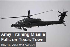 Army Training Missile Falls on Texas Town