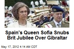 Queen Sofia Snubs Brit Jubilee Over Gibraltar