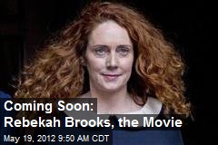 Coming Soon: Rebekah Brooks, the Movie