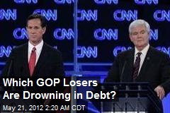 Which GOP Losers Are Drowning in Debt?