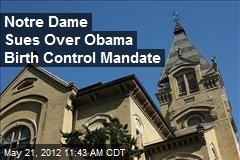 Notre Dame Sues Over Obama Birth Control Mandate