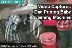Video Captures Dad Putting Baby in Washing Machine