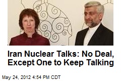 Iran Nuclear Talks: No Deal, Except One to Keep Talking