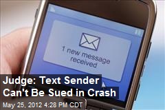 Judge: Text Sender Can&#39;t Be Sued in Crash