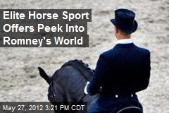 Romneys at Home in Elite World of Rarefied Riding