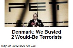 Denmark: We Busted 2 Would-Be Terrorists