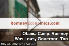 Obama Camp: Romney Was Lousy Governor, Too