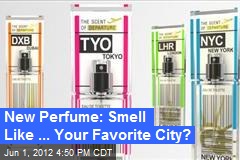 New Perfume: Smell Like Your Favorite City
