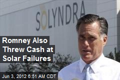Romney Also Threw Cash at Solar Failures
